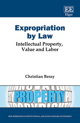 Expropriation by Law  Intellectual Property Value and Labor