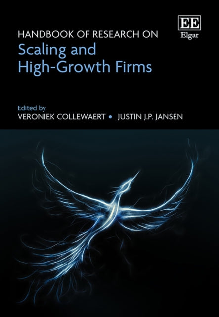 Handbook of Research on Scaling and HighGrowth