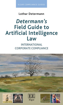 Determann’s Field Guide to Artificial Intelligence Law: International Corporate Compliance