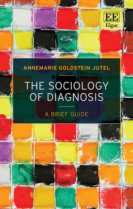 The Sociology of Diagnosis  A Brief Guide