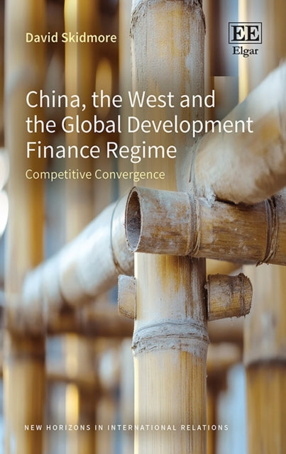 China the West and the Global Development Finance Regime