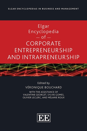 Elgar Encyclopedia of Corporate Entrepreneurship and Intrapreneurship