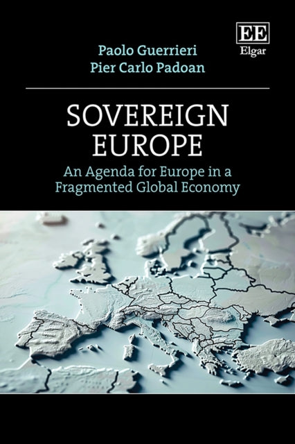 Sovereign Europe  An Agenda for Europe in a Fragmented Global Economy