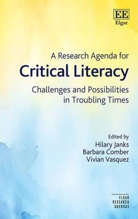 A Research Agenda for Critical Literacy  Challenges and Possibilities in Troubling Times