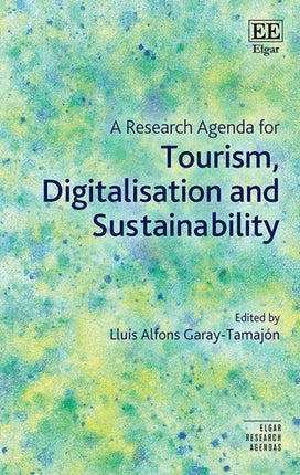 A Research Agenda for Tourism Digitalisation and Sustainability