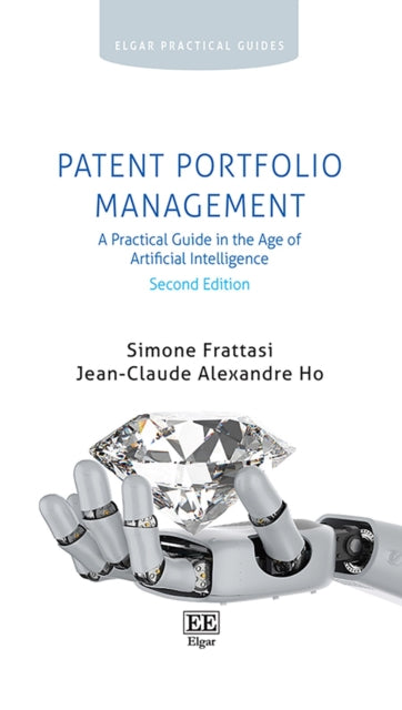 Patent Portfolio Management  A Practical Guide in the Age of Artificial Intelligence Second Edition