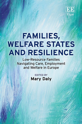 Families Welfare States and Resilience