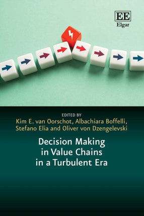 Decision Making in Value Chains in a Turbulent Era