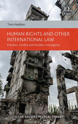Human Rights and other International Law  Priorities Conflict and Possible Convergence