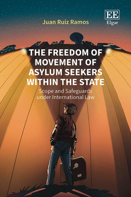 The Freedom of Movement of Asylum Seekers Within