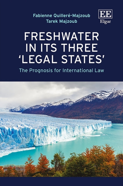 Freshwater in its Three Legal States  The Prognosis for International Law