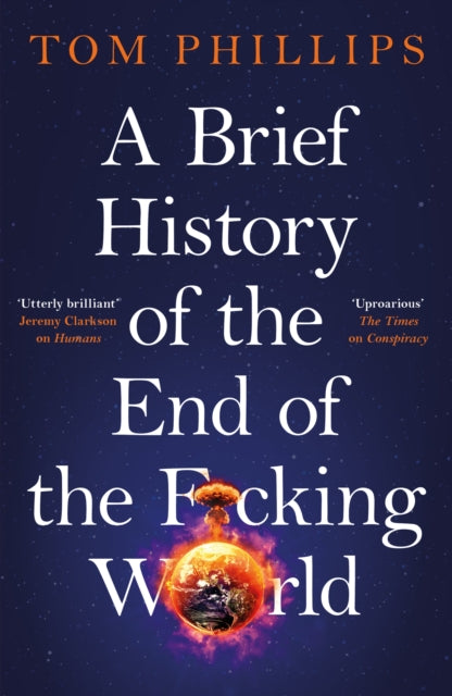A Brief History of the End of the Fcking World