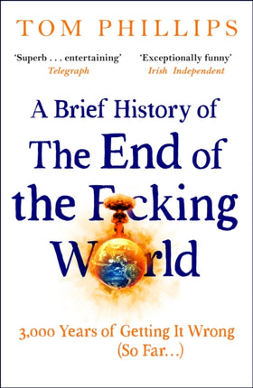 A Brief History of the End of the Fcking World
