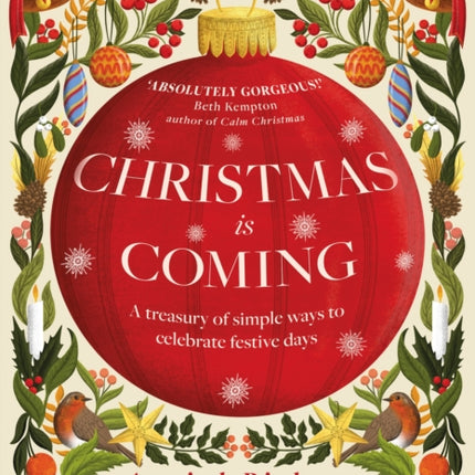 Christmas is Coming: A treasury of simple ways to celebrate festive days