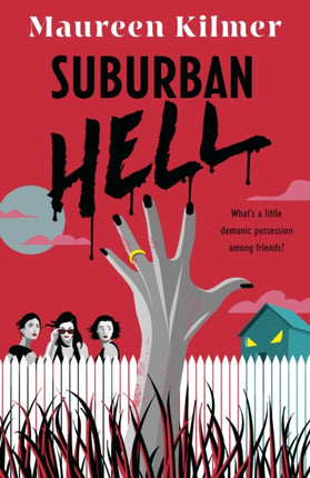 Suburban Hell: The creepy debut novel for fans of My Best Friend's Exorcism