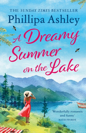 A Dreamy Summer on the Lake: The most uplifting and charming romantic summer read from the Sunday Times bestseller