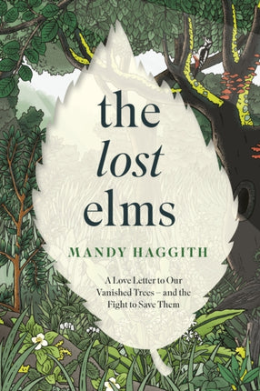 The Lost Elms A Love Letter to Our Vanished Trees  and the Fight to Save Them