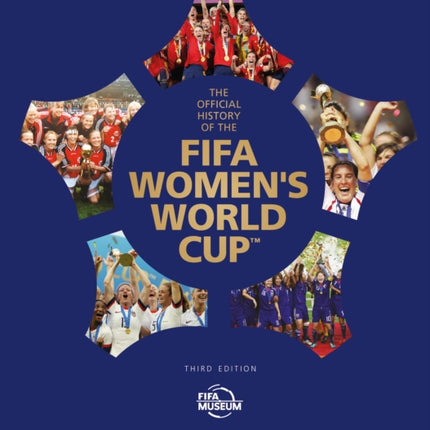 The Official History of the FIFA Womens World Cup