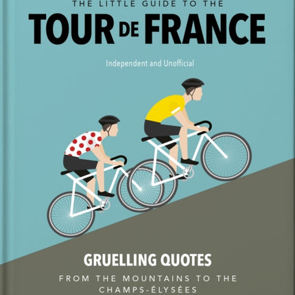 The Little Guide to The Tour de France