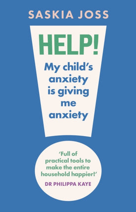 Help My Childs Anxiety is Giving Me Anxiety