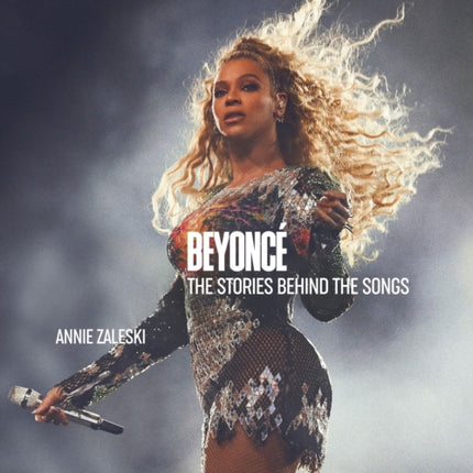 Beyoncé The Stories Behind the Songs