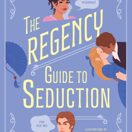 The Regency Guide to Seduction