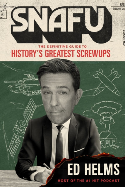 SNAFU The Definitive Guide to Historys Greatest