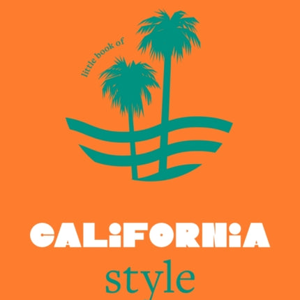 Little Book of California Style