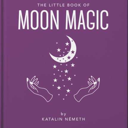 The Little Book of Moon Magic