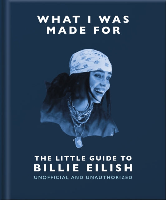 The Little Guide to Billie Eilish
