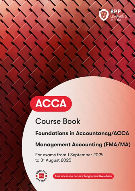 FIA Foundations in Management Accounting FMA (ACCA F2): Workbook