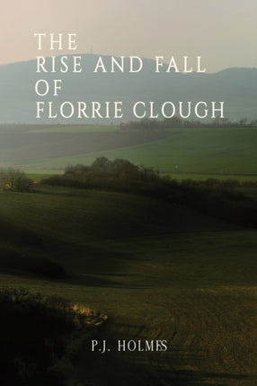 The Rise and Fall of Florrie Clough