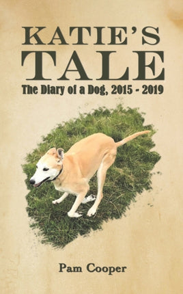 Katie's Tale: The Diary of a Dog, 2015 - 2019