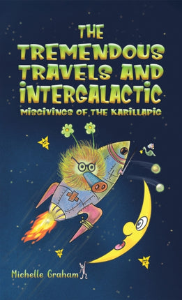 The Tremendous Travels and Intergalactic Misgivings of the Karillapig