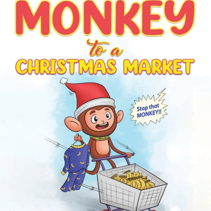 Never Take a Monkey to a Christmas Market