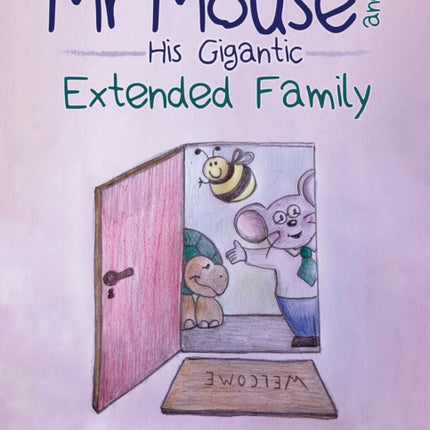 Mr Mouse and His Gigantic Extended Family