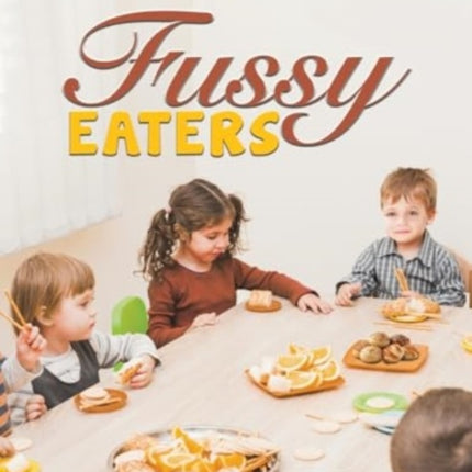 Fussy Eaters