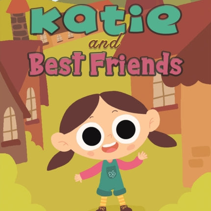 Katie and Best Friends