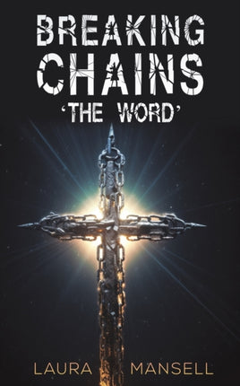 Breaking Chains - 'The Word'