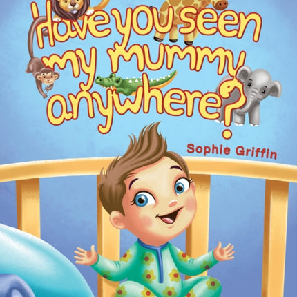 Have You Seen My Mummy Anywhere