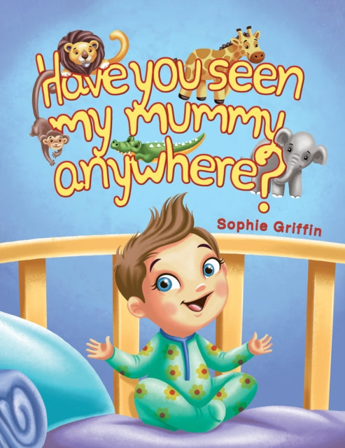 Have You Seen My Mummy Anywhere