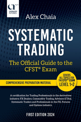 Systematic Trading  The Official Guide to the CFST R Exam