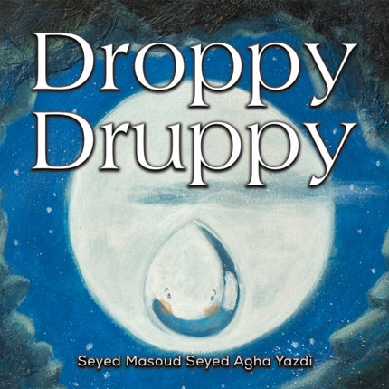 Droppy Druppy