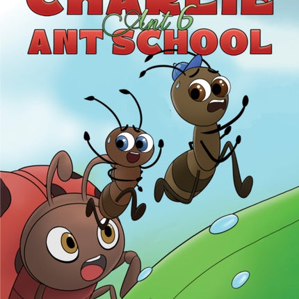 Charlie Ant 6 Ant School