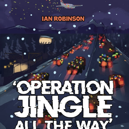 'Operation Jingle All The Way' - A Coronavirus Tale