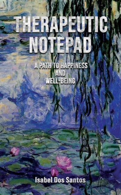 Therapeutic Notepad A Path to Happiness and WellBeing