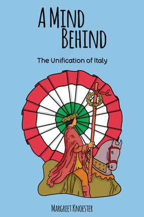 A Mind Behind: The Unification of Italy