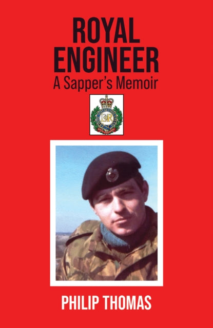 Royal Engineer: A Sapper’s Memoir