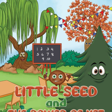Little Seed and The Power of Yet