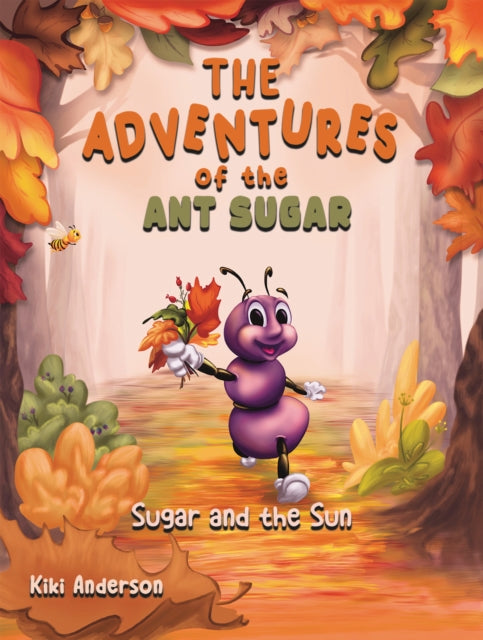 The Adventures of the Ant Sugar Sugar and the Sun